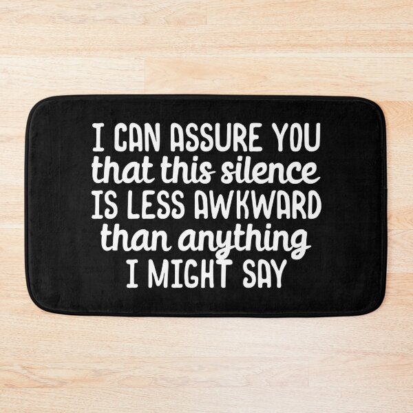 Item preview, This silence is less awkward than I might say designed and sold by 23mangoes.