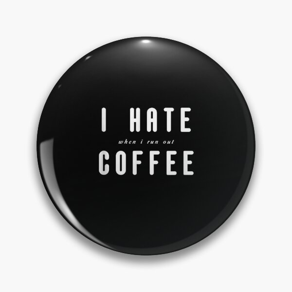 Artikelvorschau, I Hate Coffee Gift entworfen und verkauft von mchargue12.