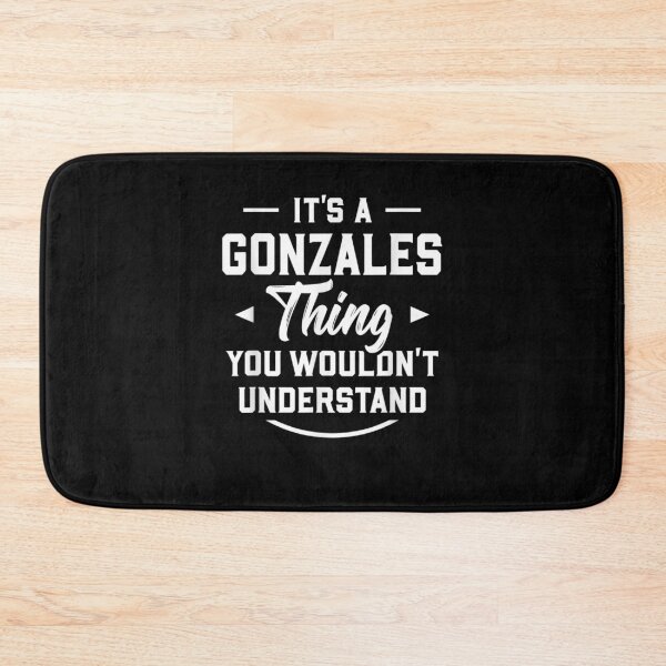 Item preview, It's A Gonzales Thing You Wouldn't Understand Name Surname Gift  designed and sold by mchargue12.