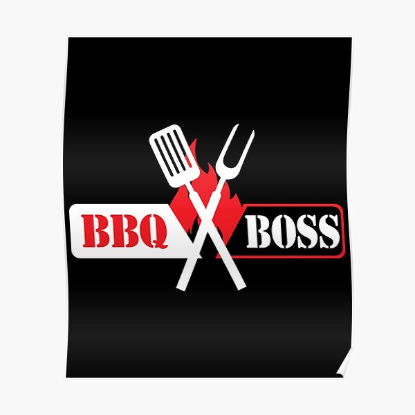 "BBQ BOSS" Poster by KDesings Redbubble