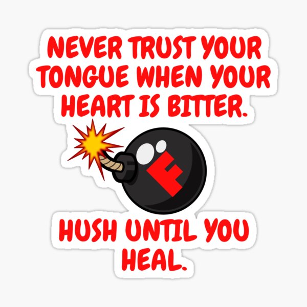 F BOMB, NEVER TRUST YOUR MOUTH. Sticker