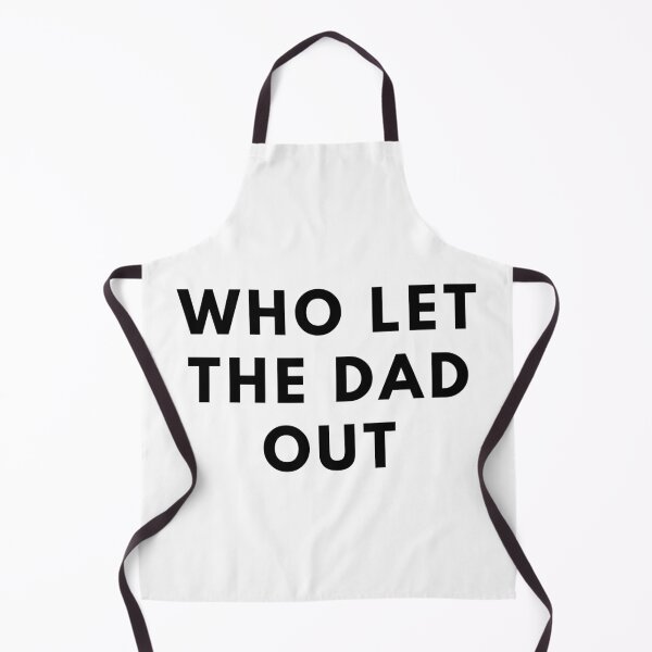 Item preview, WHO LET THE DAD OUT. Father's Day Gift designed and sold by AlfaEcho.