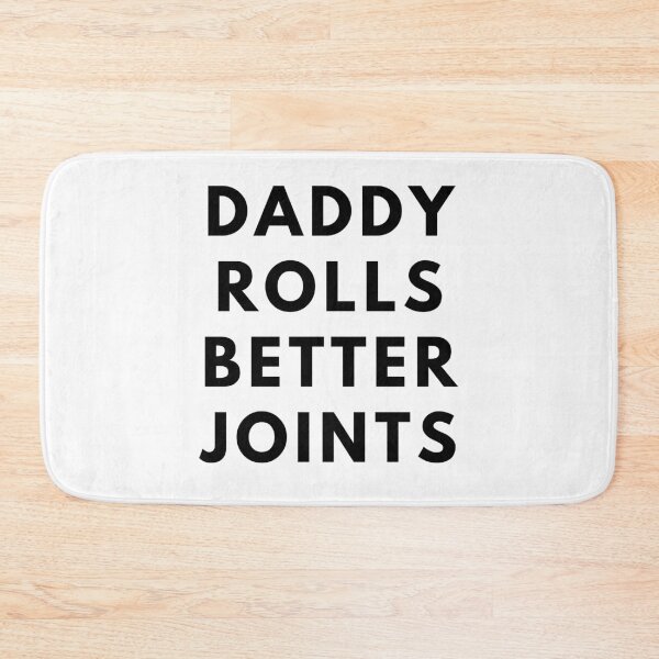 Item preview, DADDY ROLLS BETTER JOINTS. Father's Day Gift designed and sold by AlfaEcho.