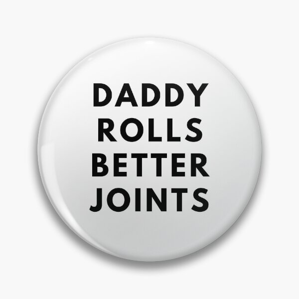 Item preview, DADDY ROLLS BETTER JOINTS. Father's Day Gift designed and sold by AlfaEcho.