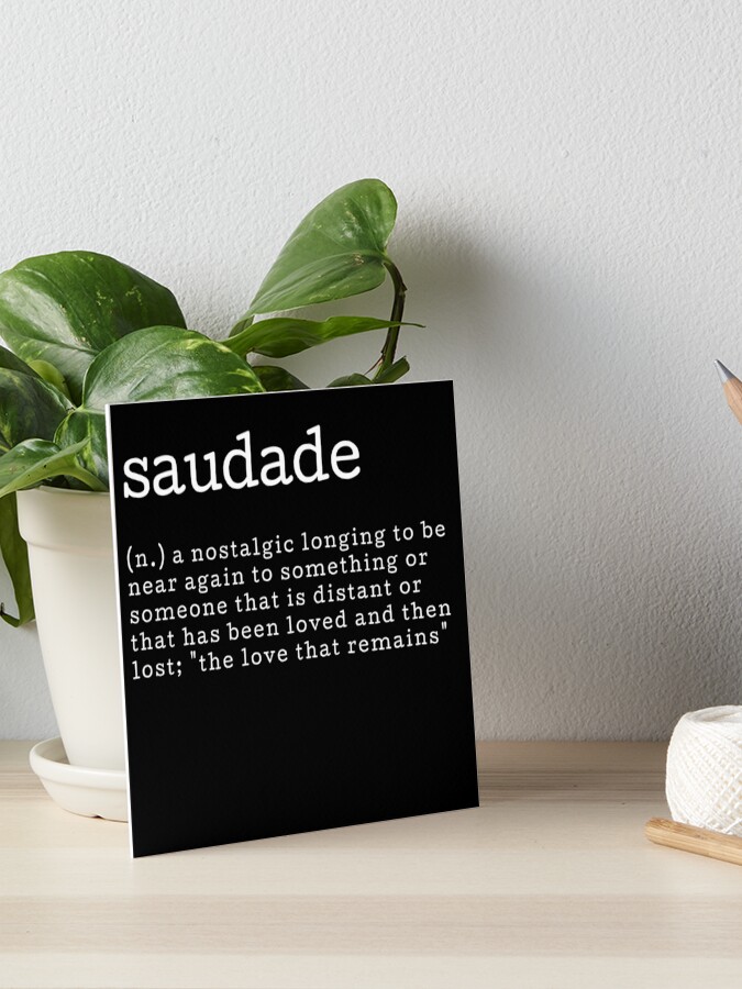 Saudade Definition | Art Board Print