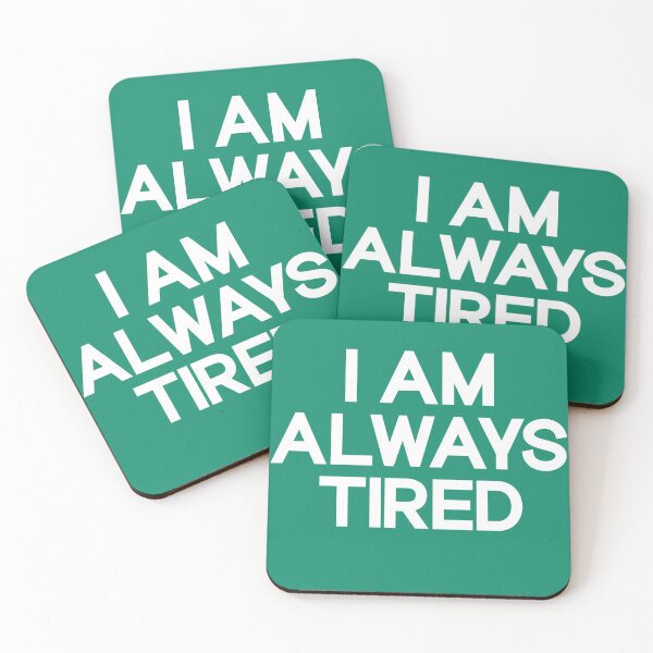 Item preview,  I Am Always Tired Funny Quote Slogan designed and sold by DesignHouse07.