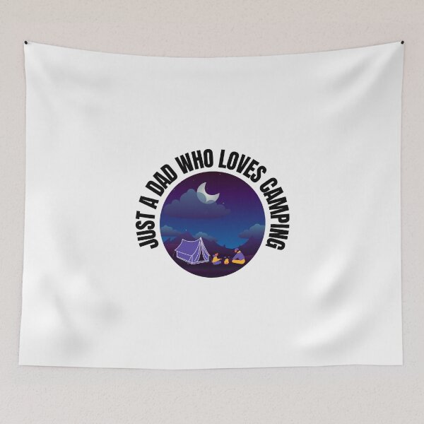 Item preview, Just A Dad Who Loves Camping ,funny camping design designed and sold by AMINE  ★★★★★.