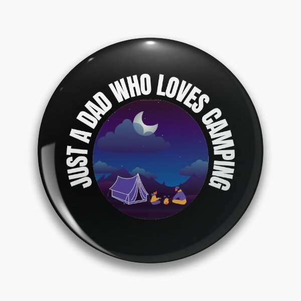 Item preview, Just A Dad Who Loves Camping ,funny camping design designed and sold by AMINE  ★★★★★.