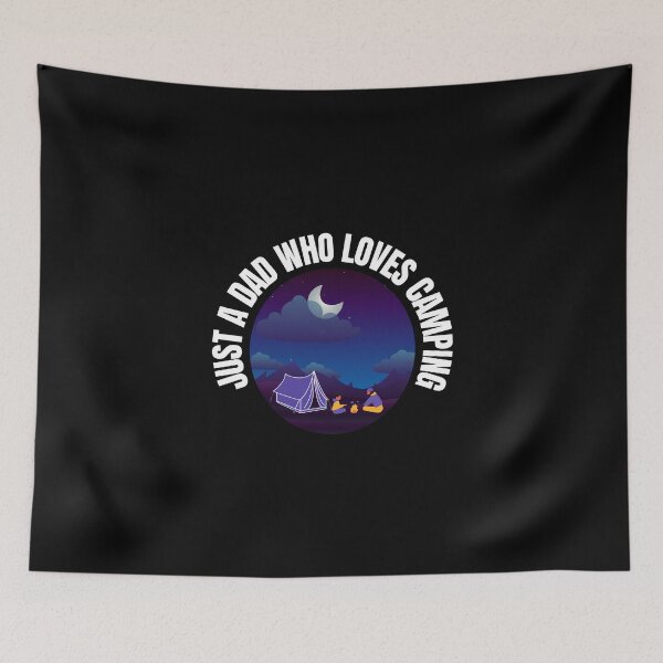 Item preview, Just A Dad Who Loves Camping ,funny camping design designed and sold by AMINE  ★★★★★.