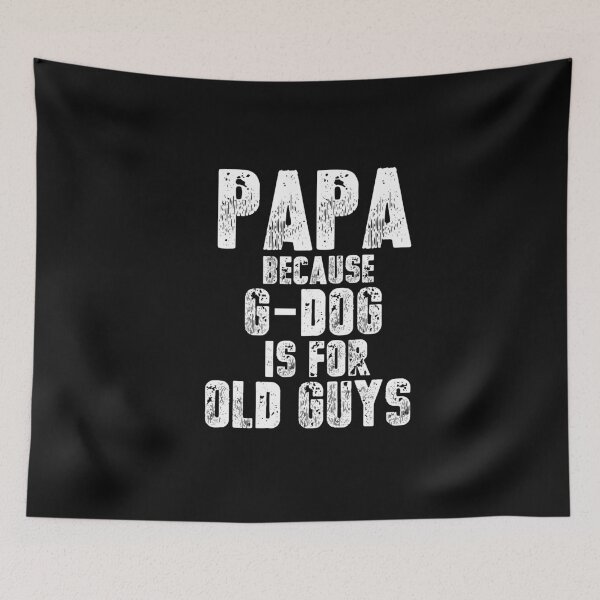 Item preview, Vintage Papa Because G-dog is for old guys Typography  designed and sold by garniturex.