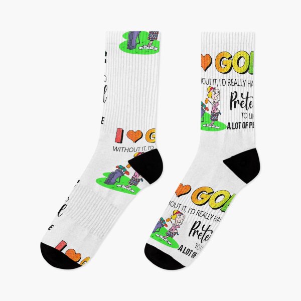 Item preview, I love Golf withoutit, I'd really have to Pretend to like a lot of People  designed and sold by lehnhattien.