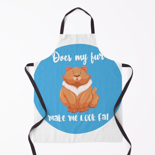 Item preview, Does my fur make me look fat. cool mems cats lovers gifts. designed and sold by DANT-shirts.