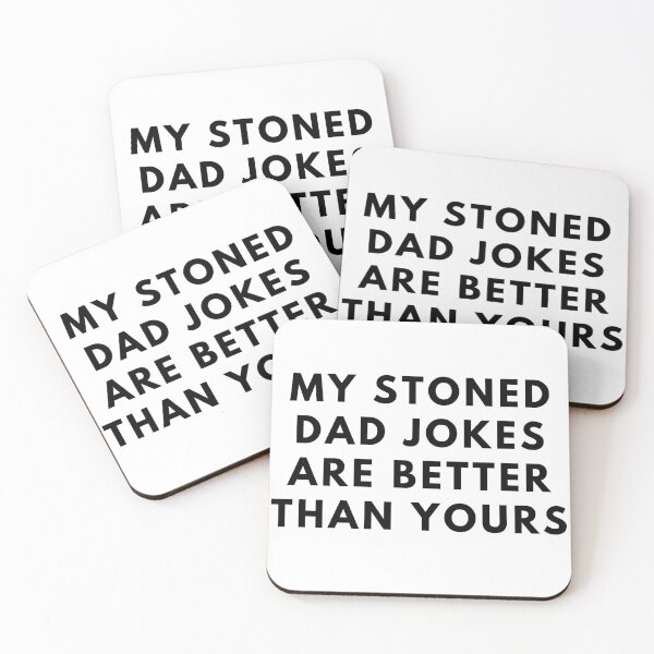 Item preview, MY STONED DAD JOKES ARE BETTER THAN YOURS. Father's Day Gift designed and sold by AlfaEcho.