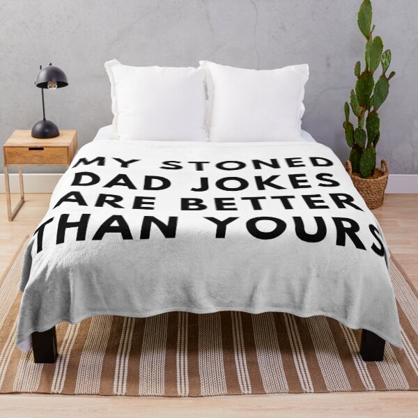 Item preview, MY STONED DAD JOKES ARE BETTER THAN YOURS. Father's Day Gift designed and sold by AlfaEcho.