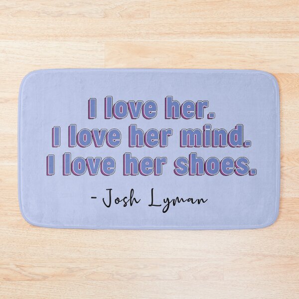 Item preview, West Wing Quote I love Evelyn Baker Lang designed and sold by baranskini.