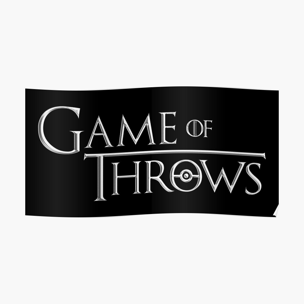 Game Of Throws Poster By Mathijsvissers Redbubble