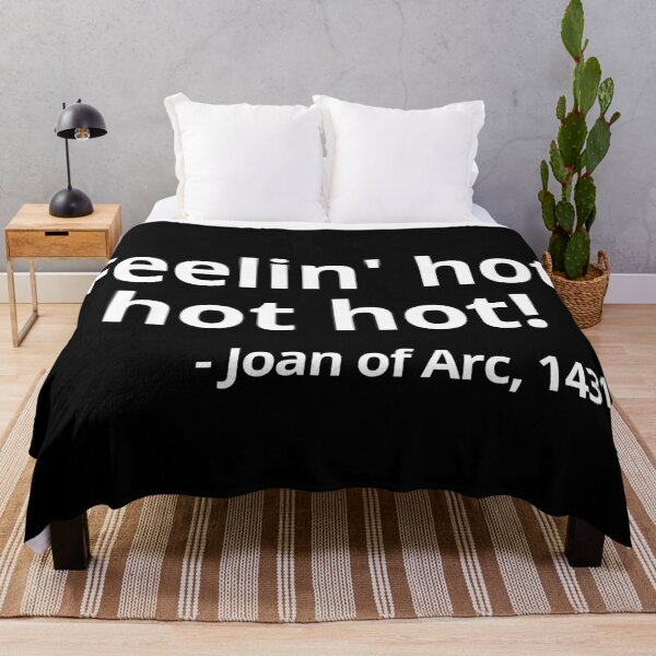Item preview, Joan Of Arc - Feeling Hot designed and sold by Legit Hooligan.