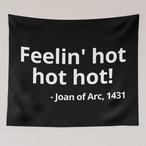Aperçu de l'œuvre Jeanne d'Arc - Se sentir chaud créée et vendue par Legit Hooligan.