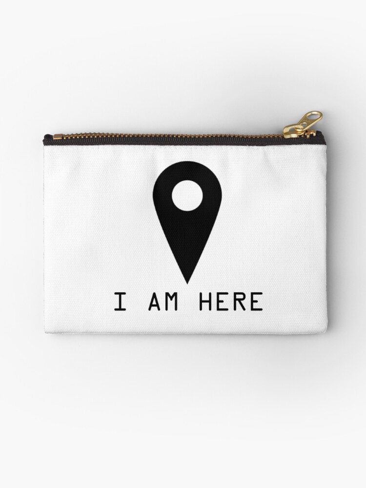 I Am Here Google Map Pin Funny Quotes Text T shirt I Am Here Google Map Pin Funny Quotes Text T shirt