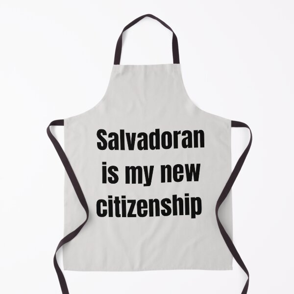 Item preview, Salvadoran is My New Citizenship designed and sold by Schka.