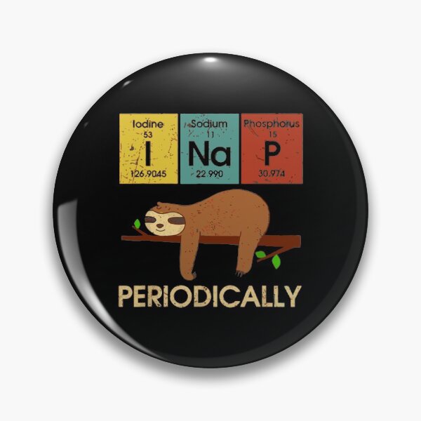 Item preview, I Nap Periodically Funny Chemistry Lazy Sloth designed and sold by learkemili.