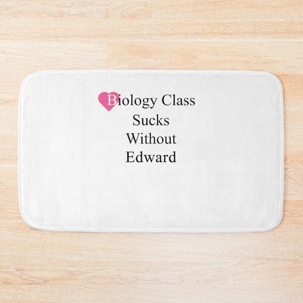 Item preview, Biology class sucks without Edward designed and sold by ElsieUnderwood.