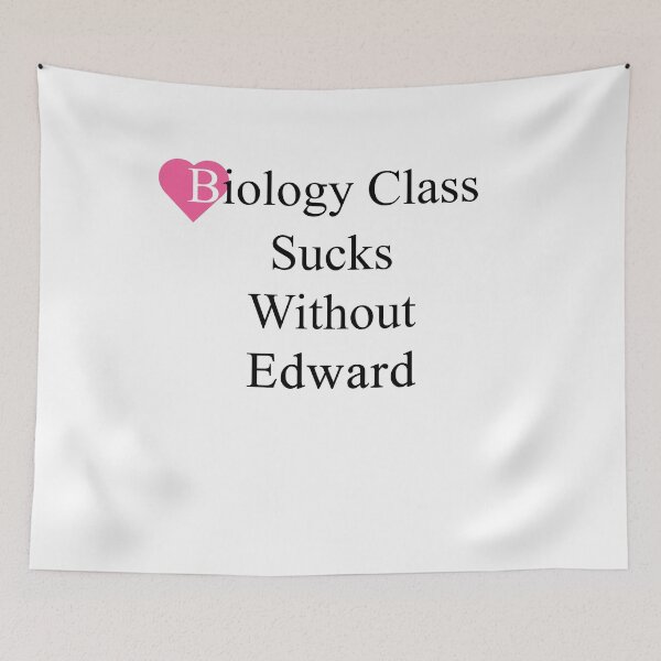 Item preview, Biology class sucks without Edward designed and sold by ElsieUnderwood.