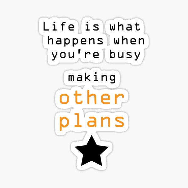 best-quotes-about-life-life-is-what-happens-when-you-re-busy-making