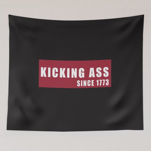 Item preview, kicking ass since 1773 designed and sold by RetroFrame.
