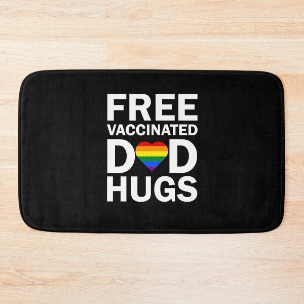 Item preview, Pride month Free vaccinated dad hugs  designed and sold by ElsieUnderwood.