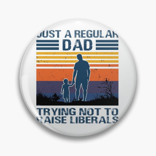 Item preview, Just A Regular Dad Trying Not To Raise Liberals Father's Day designed and sold by IFFOUR.