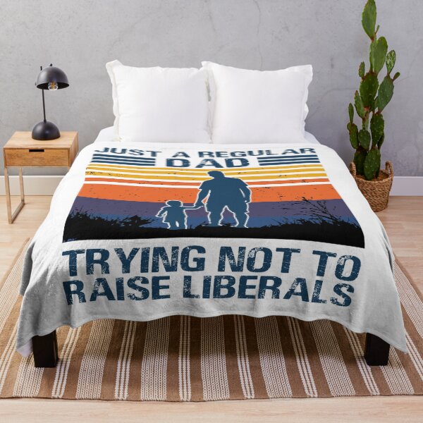 Item preview, Just A Regular Dad Trying Not To Raise Liberals Father's Day designed and sold by IFFOUR.