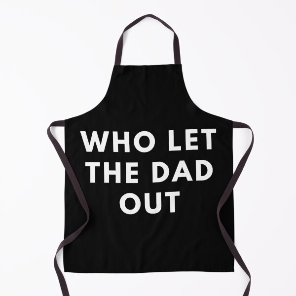 Item preview, WHO LET THE DAD OUT. Father's Day Gift designed and sold by AlfaEcho.