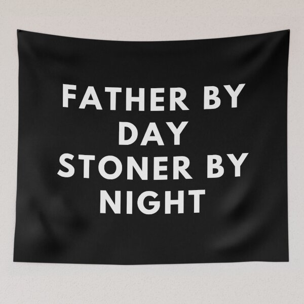Item preview, FATHER BY DAY STONER BY NIGHT. Father's Day Gift designed and sold by AlfaEcho.