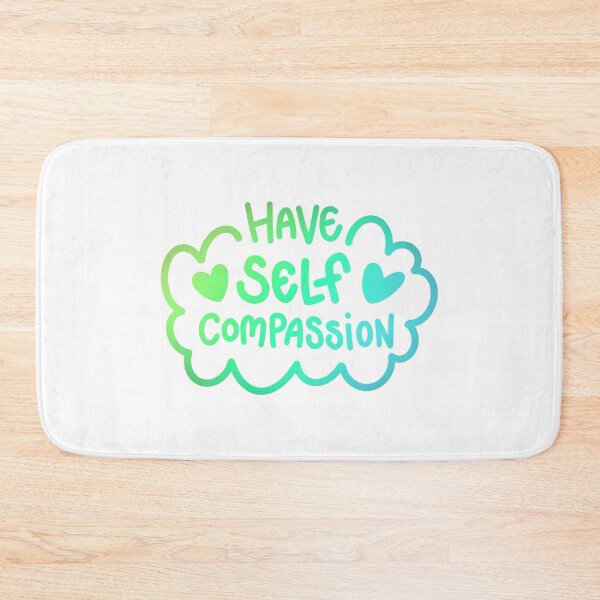 Item preview, Have Self-Compassion designed and sold by najmahsalam.