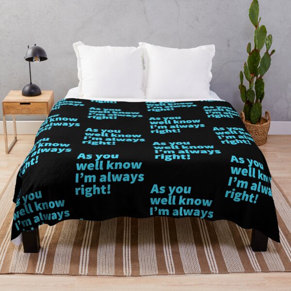 Item preview, As Well You Know I'm Always Right. Funny Design designed and sold by Artomobiles.