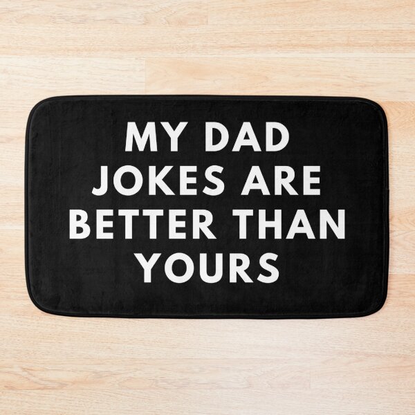 Item preview, MY DAD JOKES ARE BETTER THAN YOURS. Father's Day Gift designed and sold by AlfaEcho.