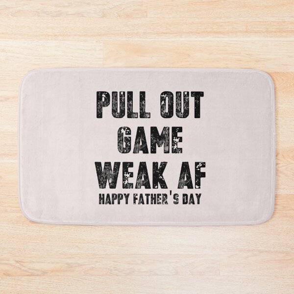 Item preview, Vintage Pull Out Game Weak AF Typography Happy father's day  designed and sold by garniturex.