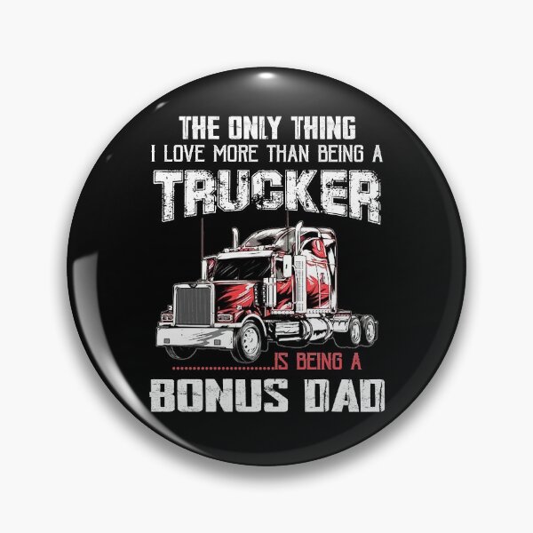 Item preview, The Only Thing I Love More Than Being A Trucker Is Being a Bonus Dad Gifts Truck Driver Grandpa Father's Day designed and sold by lucydao123.
