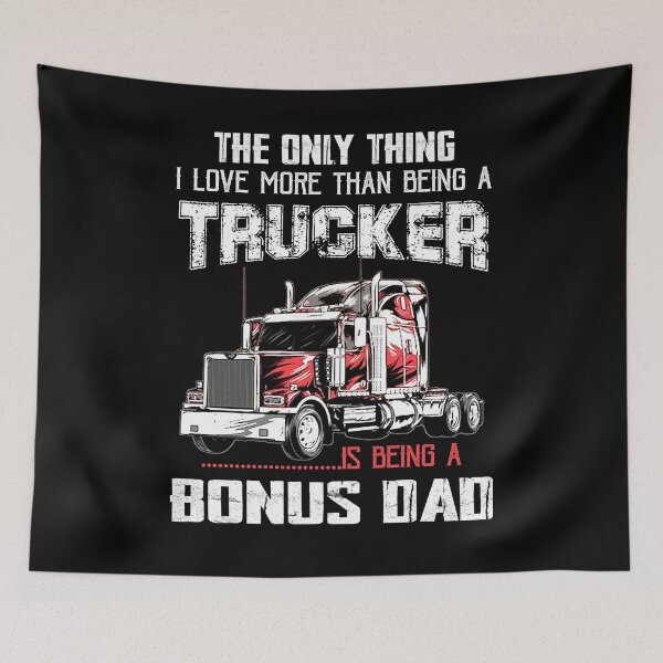 Item preview, The Only Thing I Love More Than Being A Trucker Is Being a Bonus Dad Gifts Truck Driver Grandpa Father's Day designed and sold by lucydao123.