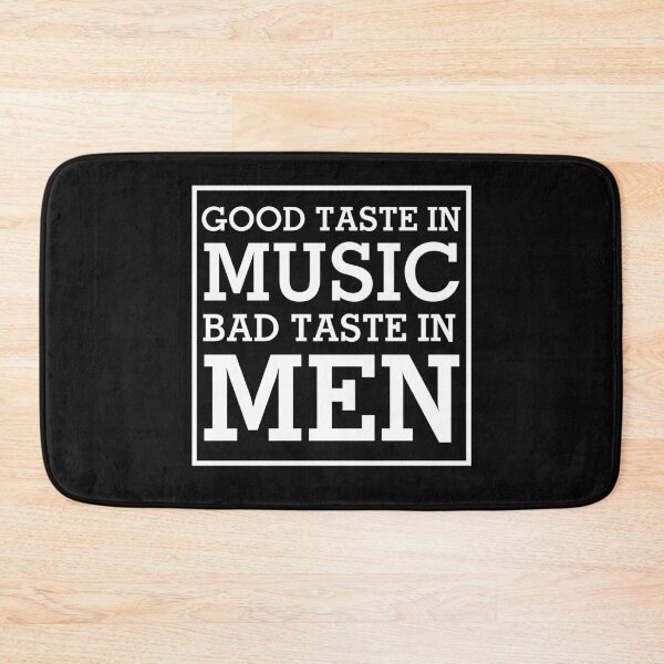 Item preview, Good Taste In Music Bad Taste In Men Cool Funny Music Lover Design designed and sold by Funwithmusic.