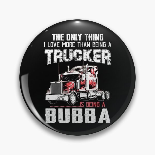 Item preview, The Only Thing I Love More Than Being A Trucker Is Being a Bubba Gifts Truck Driver Grandpa Father's Day designed and sold by lucydao123.