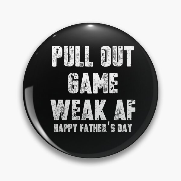 Item preview, Vintage Pull Out Game Weak AF happy father's day typography  designed and sold by garniturex.