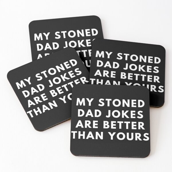 Item preview, MY STONED DAD JOKES ARE BETTER THAN YOURS. Father's Day Gift designed and sold by AlfaEcho.