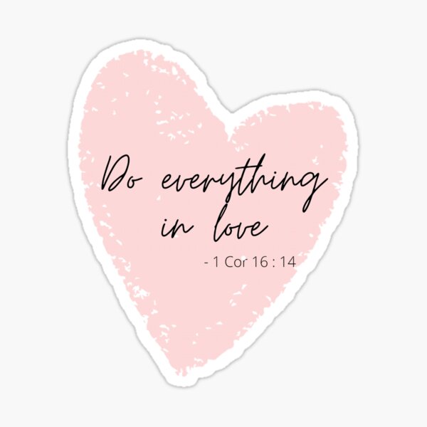 Item preview, Do Everything with love Bible verse in pink heart 1 corinthians 16 : 14  designed and sold by Crazy-art-land.