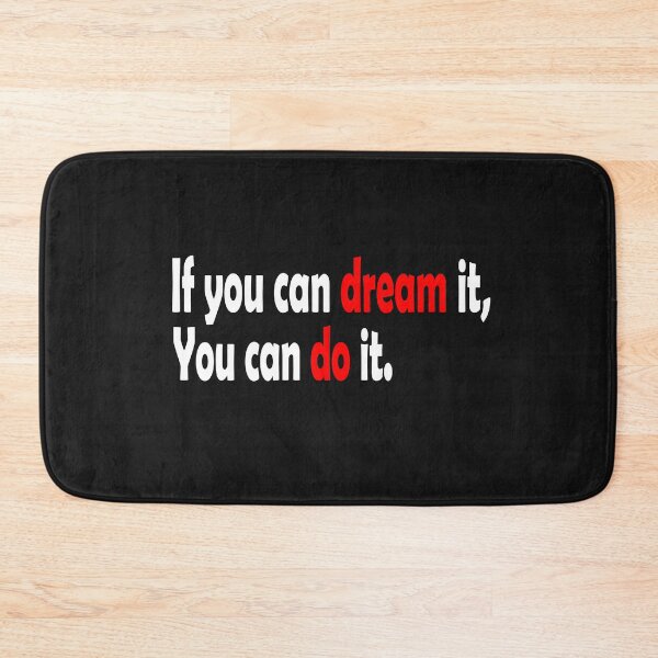 Item preview, If you can dream it, you can do it designed and sold by DopeDesign111.
