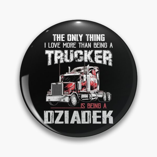 Item preview, The Only Thing I Love More Than Being A Trucker Is Being a Dziadek Gifts Truck Driver Grandpa Father's Day designed and sold by lucydao123.