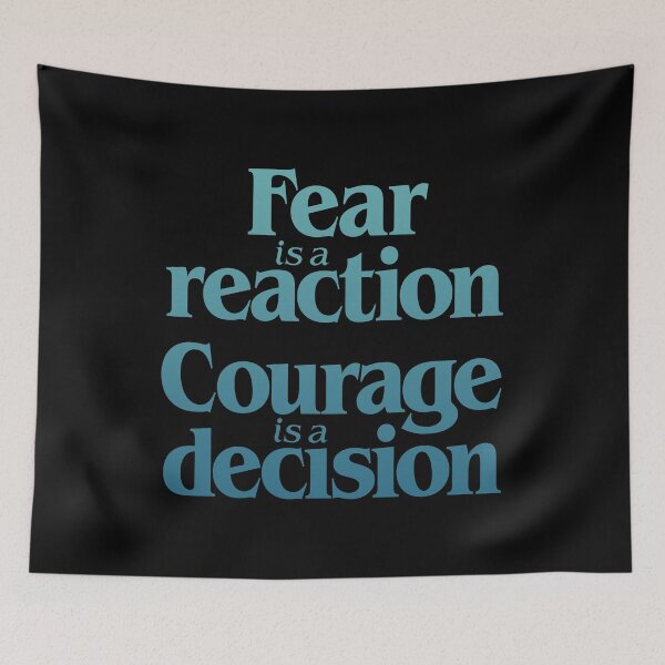 Item preview, Fear is a reaction. Courage is a decision. v.5 designed and sold by x1brett.
