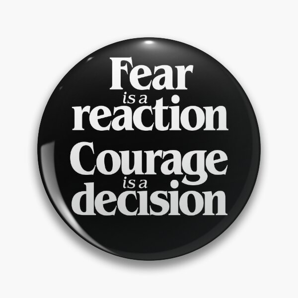 Item preview, Fear is a reaction. Courage is a decision. v.8 designed and sold by x1brett.