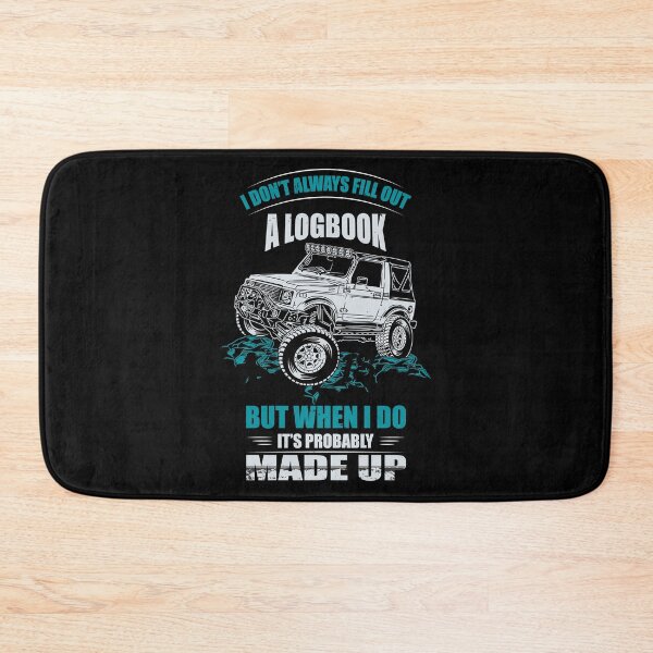 Item preview, I Don't Always Fill Out A Logbook designed and sold by Apoorv Choudhary.